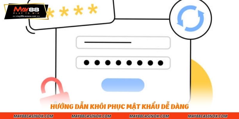 huong-dan-khoi-phuc-mat-khau-de-dang