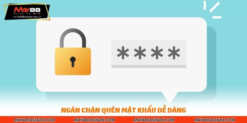 ngan-chan-quen-mat-khau-de-dang