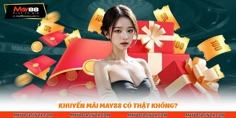 khuyen-mai-may88-co-that-khong