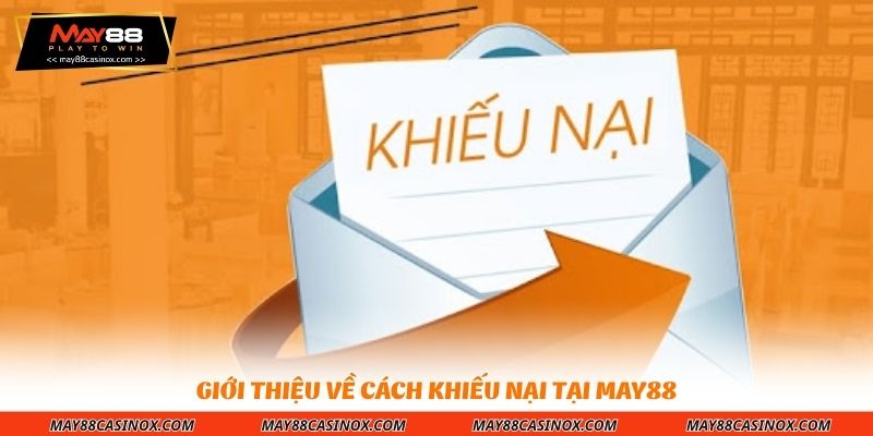 gioi-thieu-ve-cach-khieu-nai-tai-may88