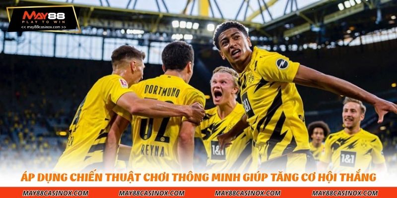 ap-dung-chien-thuat-choi-thong-minh-giup-tang-co-hoi-thang