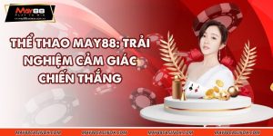 the-thao-may88-trai-nghiem-cam-giac-chien-thang