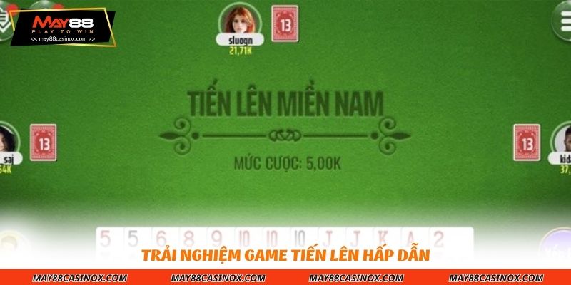 trai-nghiem-game-tien-len-hap-dan