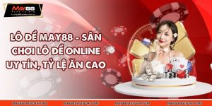 lo-de-may88-san-choi-lo-de-online-uy-tin-ty-le-an-cao