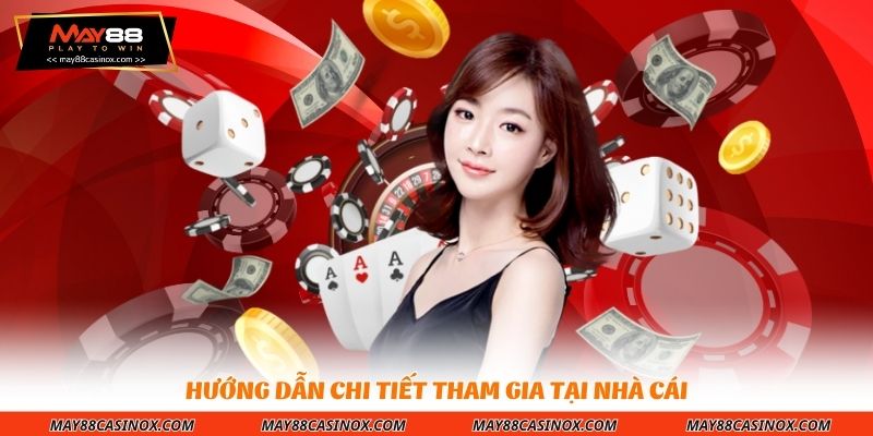 huong-dan-chi-tiet-tham-gia-tai-nha-cai