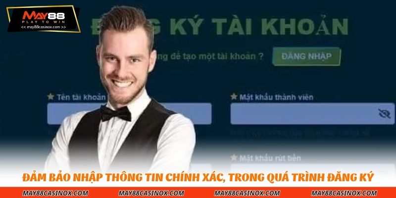 dam-bao-nhap-thong-tin-chinh-xac-day-du-trong-qua-trinh-dang-ky