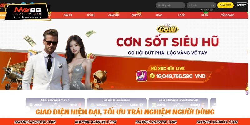 Giao diện hiện đại, tối ưu trải nghiệm người dùng