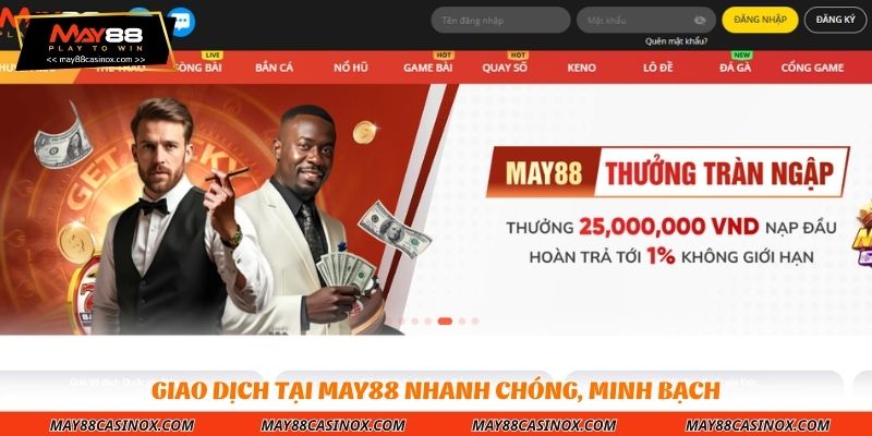 giao-dich-tai-may88-nhanh-chong-minh-bach