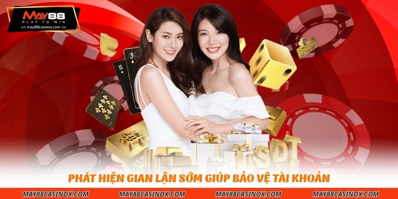 phat-hien-gian-lan-som-giup-bao-ve-tai-khoan